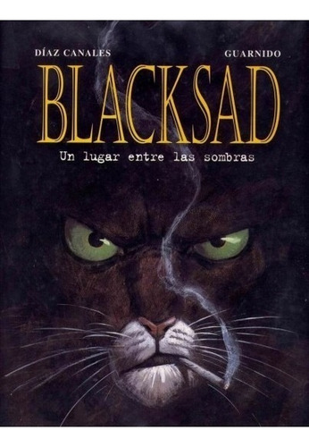 Libro - Blacksad 1 Un Lugar Entre Las Sombras - Guarnido, J.