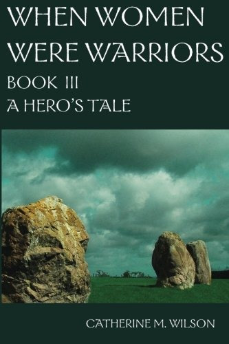 Book : When Women Were Warriors Book Iii A Heros Tale -...