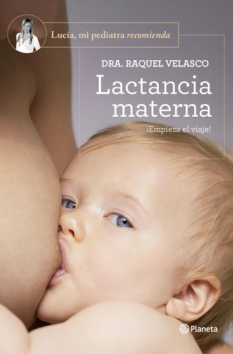 Lactancia Materna - Dra. Raquel Velasco  - *