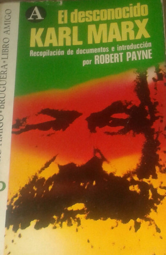 El Desconocido Karl Marx Recopilación Robert Payne 