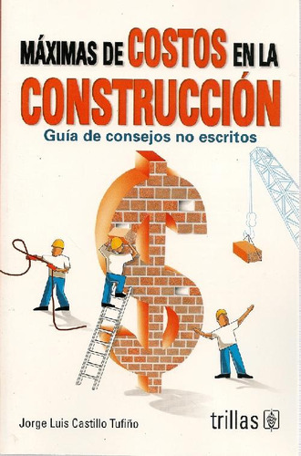 Libro Maximas De Costos En La Construcción De Jorge Luis Cas