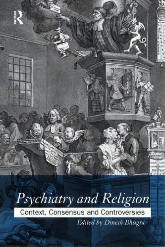 Psychiatry And Religion, De Dinesh Bhugra. Editorial Taylor Francis Ltd, Tapa Blanda En Inglés