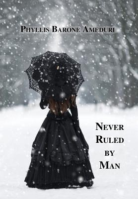 Libro Never Ruled By Man - Ameduri, Phyllis