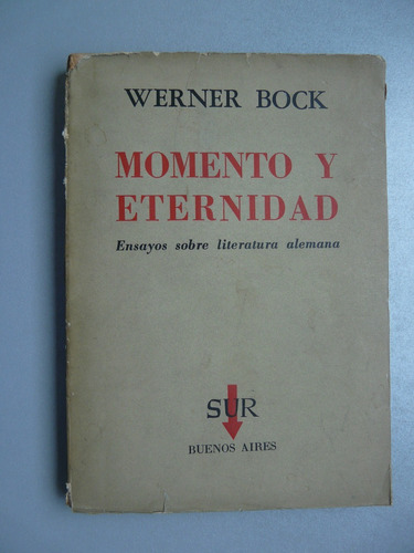 Momento Y Eternidad - Ensayos Sobre Literatura Alemana