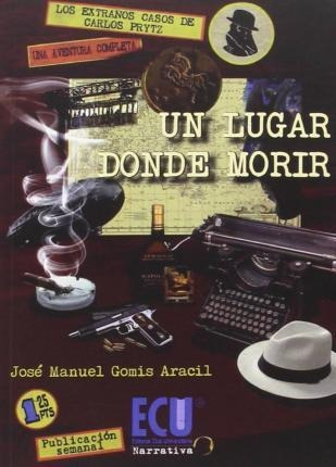 Un Lugar Donde Morir - José Manuel Gomis Aracil