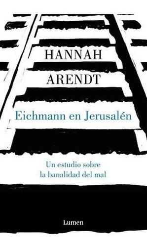 Libro: Eichmann En Jerusalén Eichmann In Jerusalem: A Repor