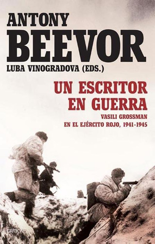 Un Escritor En Guerra. Antony Beevor