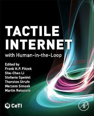 Tactile Internet : With Human-in-the-loop - Frank Fitzek