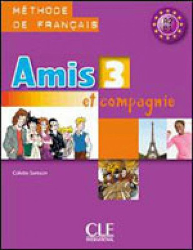 Amis Et Compagnie 3 - Livre De L´eleve, De Samson, Colette. Editora Cle Internacional ***, Capa Mole, Edição 1ª Edição - 2009