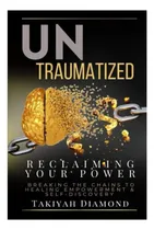 Comprar Libro: Reclamando Tu Poder Sin Traumas: Rompiendo El Poder