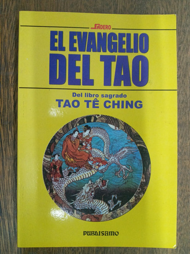 El Evangelio Del Tao * Tao Te Ching * Edicomunicacion *