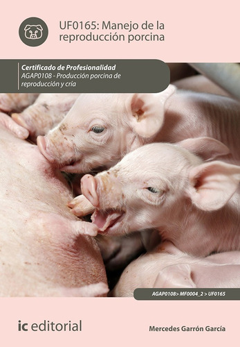 Manejo De La Reproducción Porcina. Agap0108 - Producción...