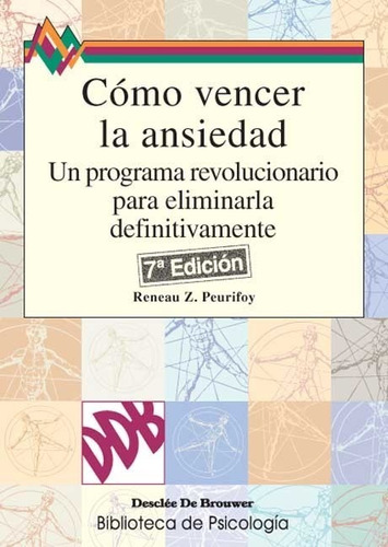 Libro Cómo Vencer La Ansiedad. Un Programa Revolucionario P