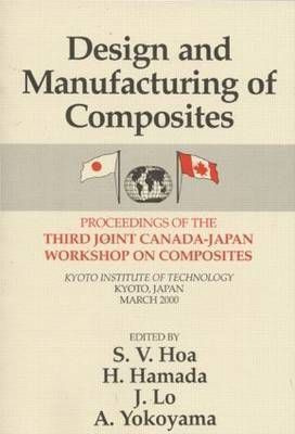 Design Manufacturing Composites, Third International Cana...