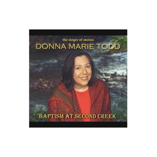 Todd Donna Marie Baptism At 2nd Creek Usa Import Cd Nuevo