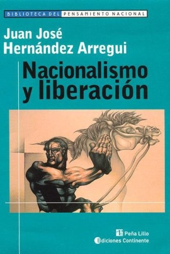 Nacionalismo Y Liberación - Juan José Hernández Arregui