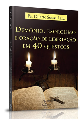 Livro Demônio, Exorcismo E Oraçao De Libertaçao