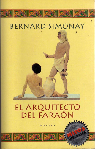El Arquitecto Del Faraón. Bernard Simonay
