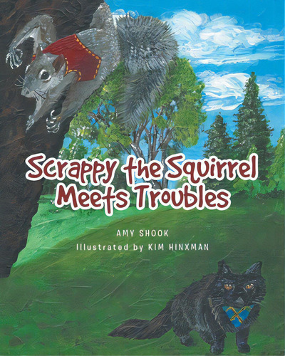Scrappy The Squirrel Meets Troubles, De Shook, Amy. Editorial Covenant Books, Tapa Blanda En Inglés
