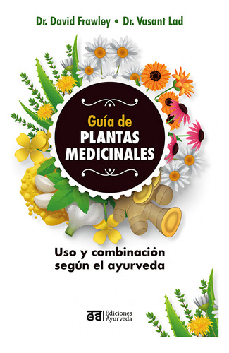 Guía De Plantas Medicinales Frawley, Dr.david/vasant Ayurve