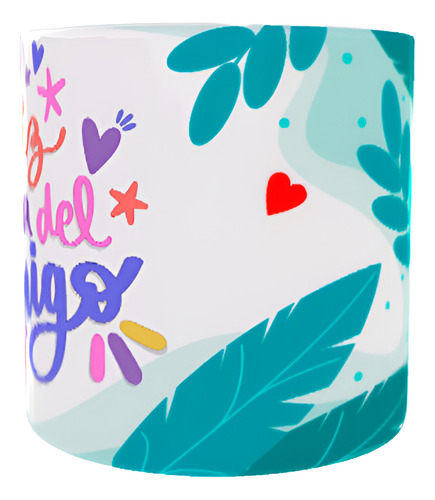 Taza Día Del Amigo, Amiga, Con Frases, Cerámica, Blanca. Blanco Amigos004