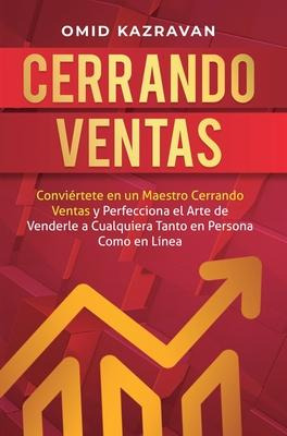 Libro Cerrando Ventas : Conviertete En Un Maestro Cerrand...