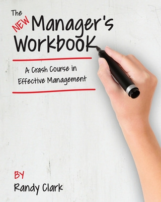 Libro The New Manager's Workbook: A Crash Course In Effec...
