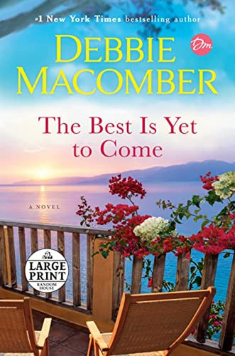 The Best Is Yet To Come: A Novel (random House Large Print) 
