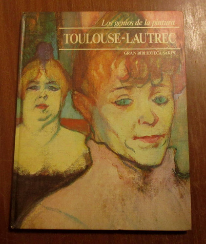 Libro Arte Los Genios De La Pintura 22 - Toulouse-lautrec