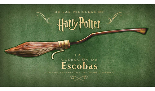 Harry Potter: La Coleccion De Escobas Otros Artefactos D