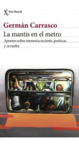 La Mantis En El Metro, Libro Original Y Nuevo