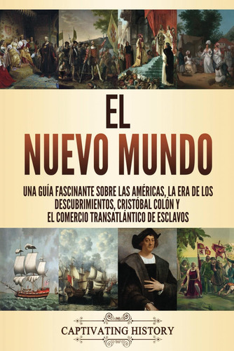 Libro: El Nuevo Mundo: Una Guía Fascinante Sobre Las América