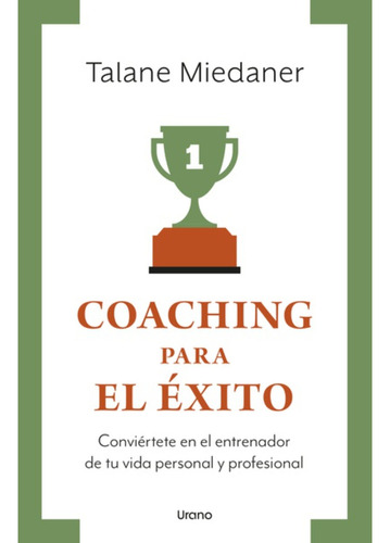 Coaching Para El Exito -vintage, De Miedaner; Talane. Editorial Ediciones Urano, Tapa Blanda, Edición 1 En Español, 2023