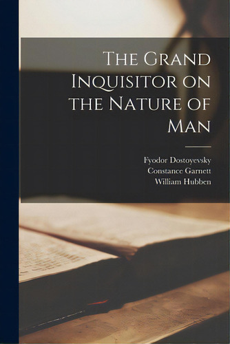 The Grand Inquisitor On The Nature Of Man, De Dostoyevsky, Fyodor 1821-1881. Editorial Hassell Street Pr, Tapa Blanda En Inglés