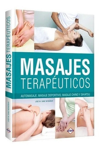 Libro Masajes Terapéuticos, Automasajes, Chino Y Shiatsu