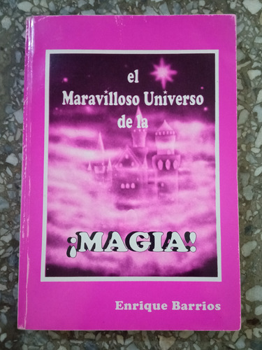 El Maravilloso Universo De La Magia - Enrique Barrios