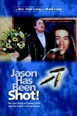 Libro Jason Has Been Shot! - Dale Lang
