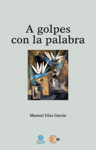 Libro - A Golpes Con La Palabra 