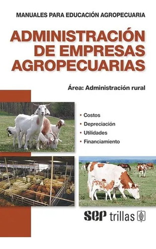 Libro Administracion De Empresas Agropecuarias / 4 Ed. Dku