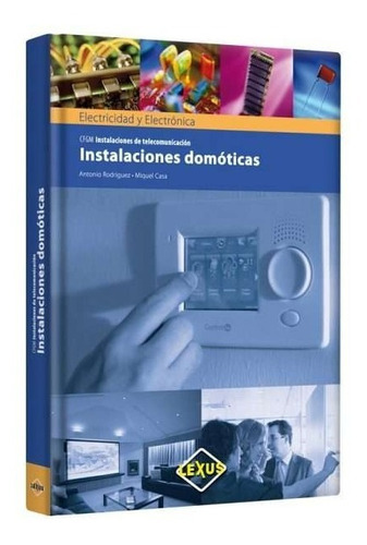 Instalaciones Domoticas, De Antonio Rodriguez. Editorial Thyssen-bornemisza, Tapa Dura, Edición 2018 En Español, 2018