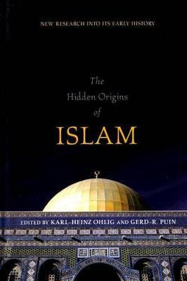 The Hidden Origins Of Islam - Karl-heinz Ohlig