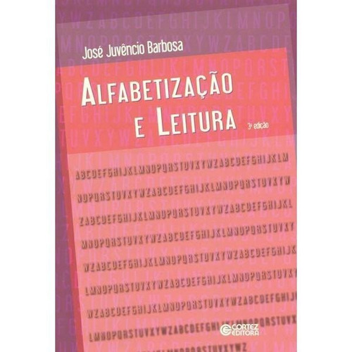 Alfabetização E Leitura José Juvêncio Barbosa