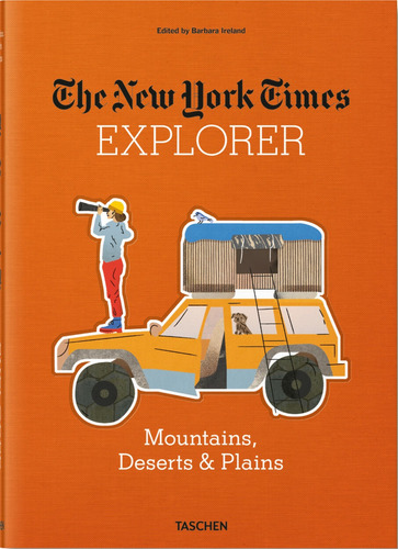 The New York Times explorer - Mountains, deserts & plains, de Ireland, Barbara. Editora Paisagem Distribuidora de Livros Ltda., capa dura em inglês, 2017