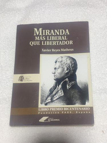 Miranda, Más Liberal Que El Libertador, De Xavier Reyes Math