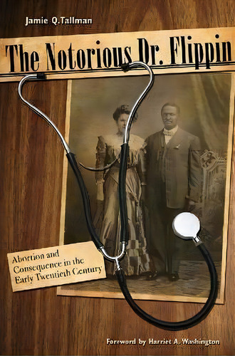 The Notorious Dr. Flippin, De Jamie Q. Tallman. Editorial Texas Tech Press U S, Tapa Dura En Inglés