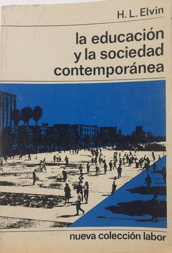 Libro La Educacion Y La Sociedad Contemporanea Elvin Labor