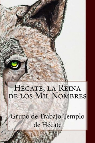 Libro: Hécate, La Reina De Los Mil Nombres (spanish Edition)