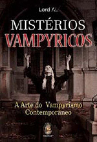 Mistérios Vampyricos: A Arte Do Vampyrismo Contemporâneo, De Moleskine. Editora Madras, Capa Mole Em Português