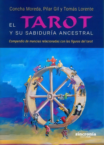 El Tarot Y Su Sabidurãâa Ancestral, De Moreda Monllor, Cepción. Sincronía Jng Editorial, S.l., Tapa Blanda En Español
