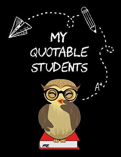 Book : My Quotable Students A Teacher Journal To Record And